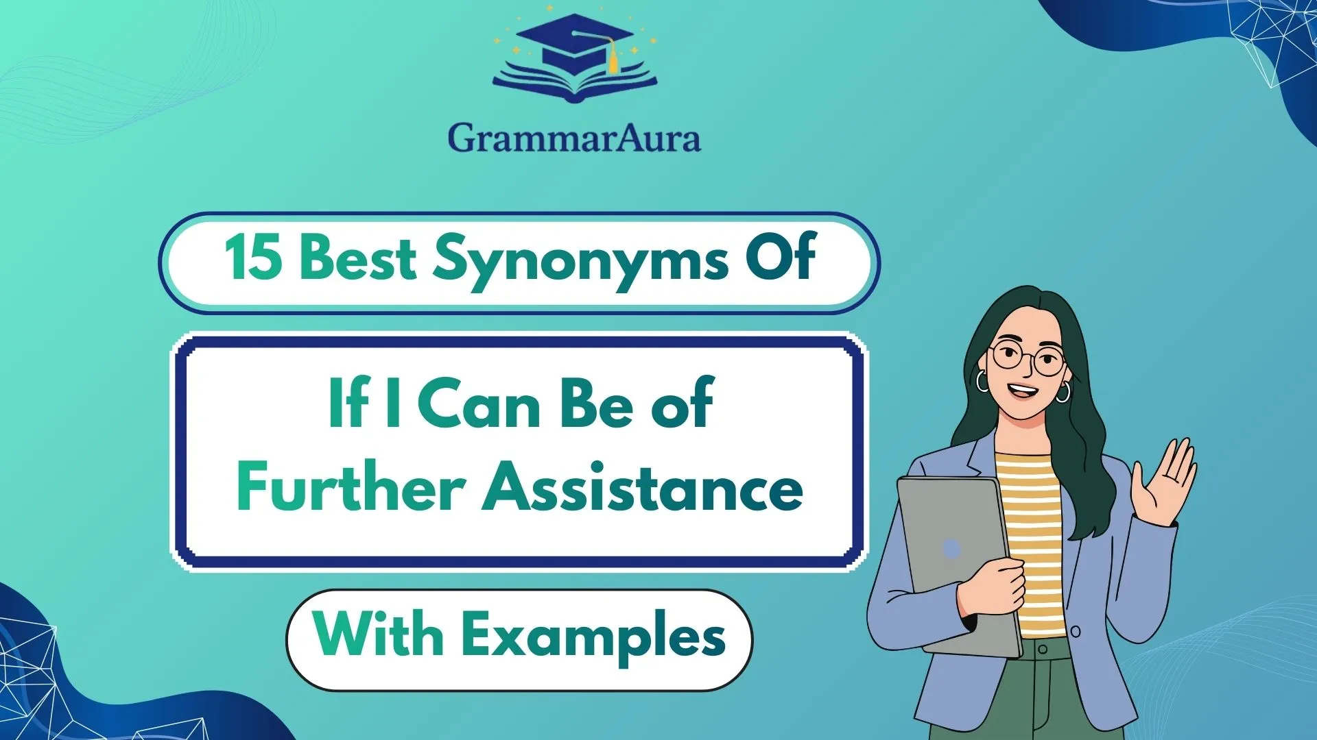 Best Synonyms of “If I Can Be of Further Assistance”