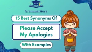 Best Synonyms of ‘Please Accept My Apologies’