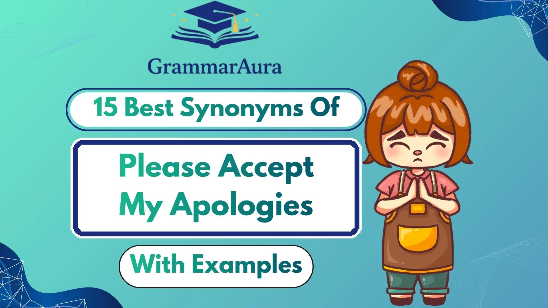 Best Synonyms of ‘Please Accept My Apologies’