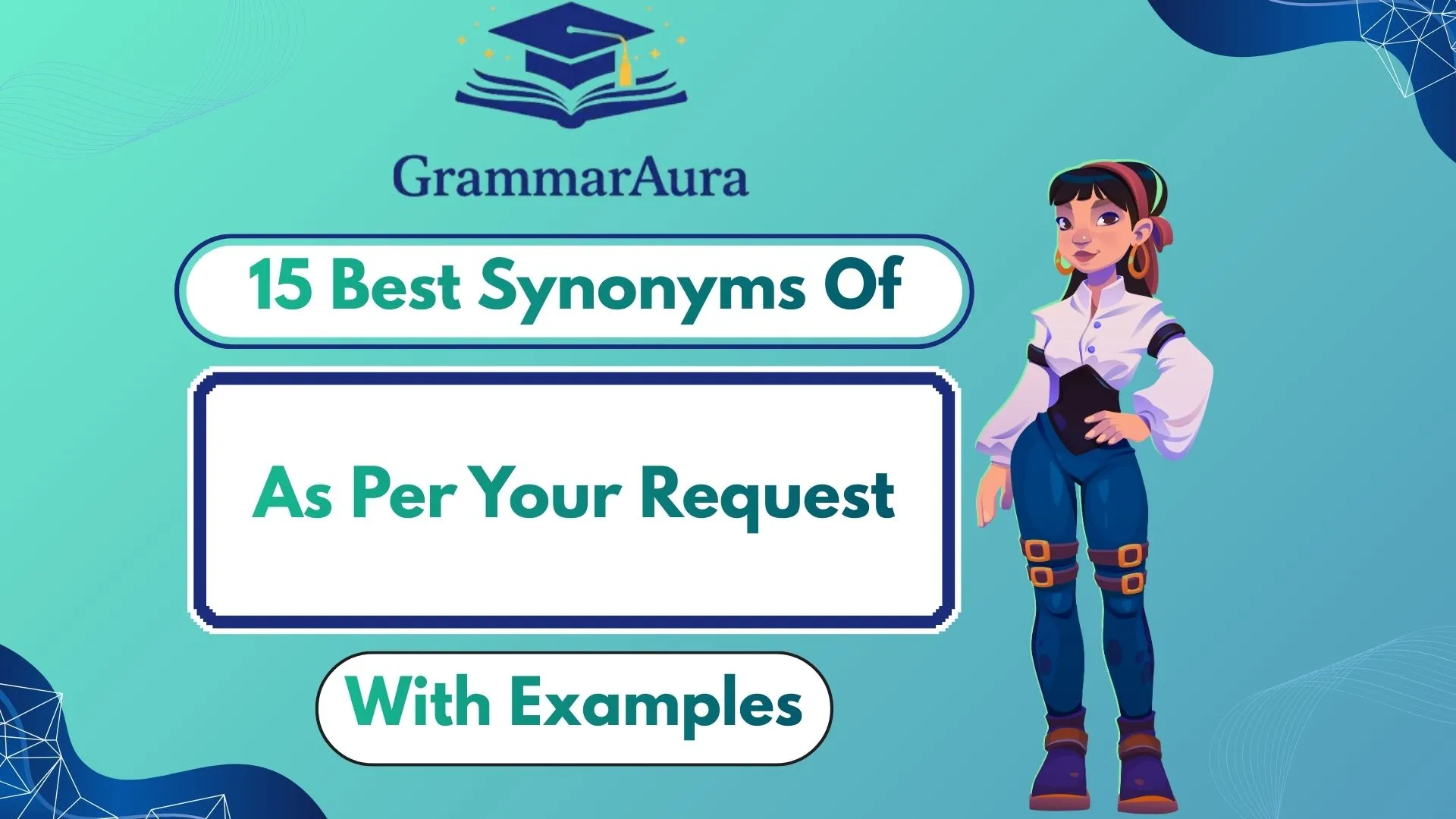 Best Synonyms of ‘As Per Your Request’