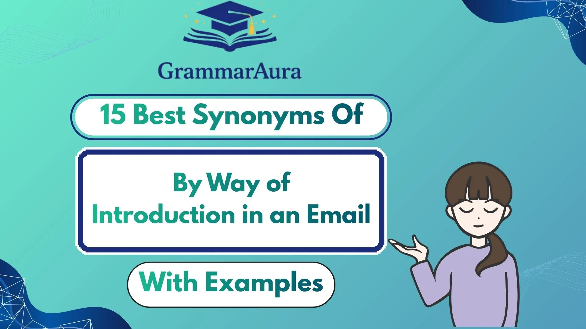 Best Synonyms of ‘By Way of Introduction in an Email’