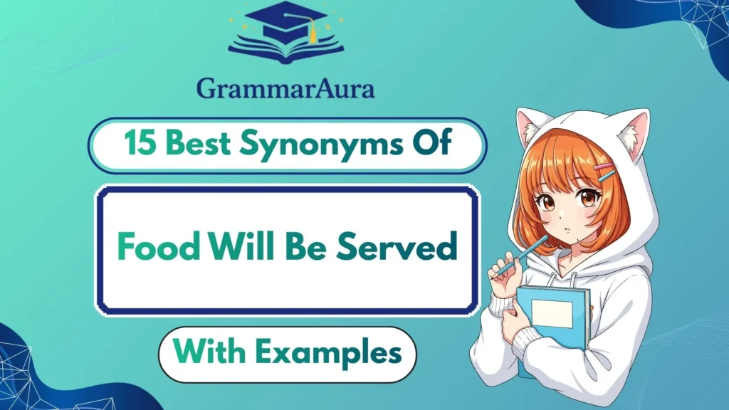 Best Synonyms of Food Will Be Served