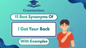 Best Synonyms of ‘I Got Your Back’