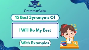 Best Synonyms of ‘I Will Do My Best’