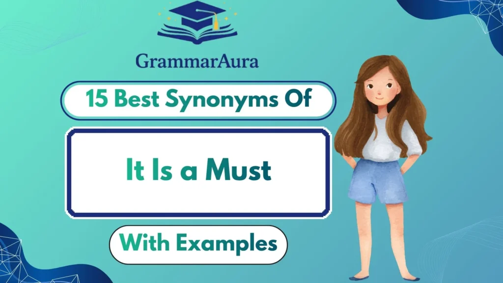 Best Synonyms of ‘It Is a Must’