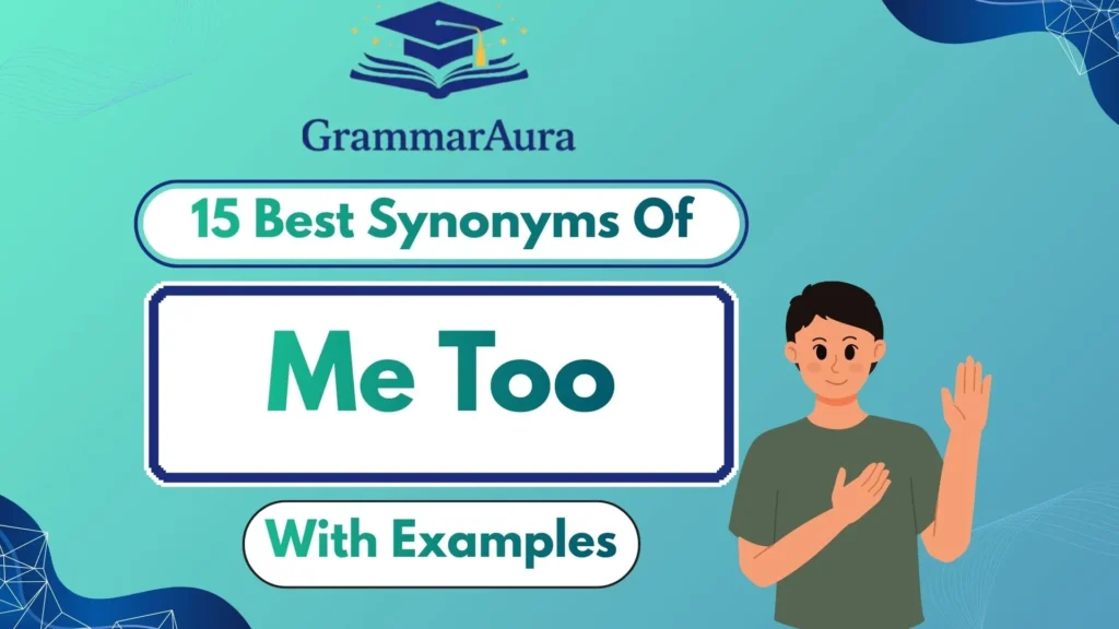 Best Synonyms of ‘Me Too’
