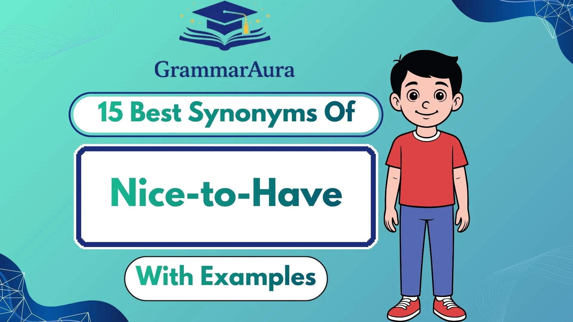 Best Synonyms of ‘Nice-to-Have’