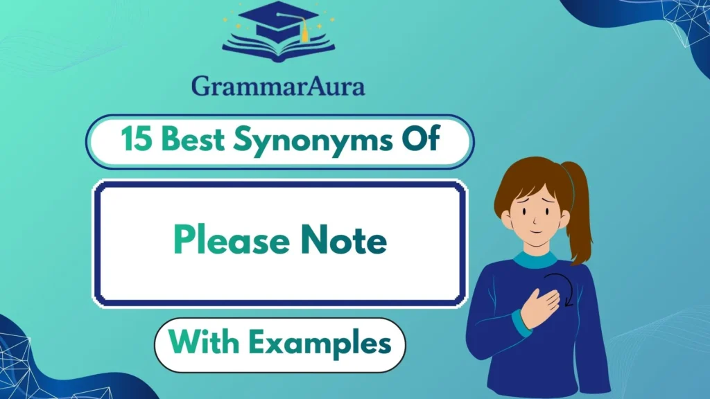Best Synonyms of ‘Please Note’