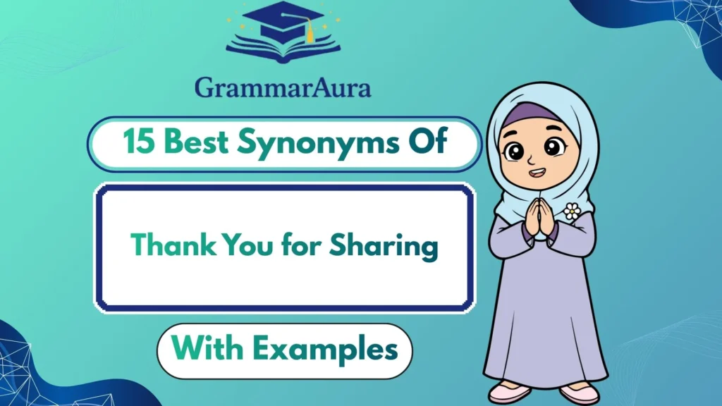 Best Synonyms of ‘Thank You for Sharing’