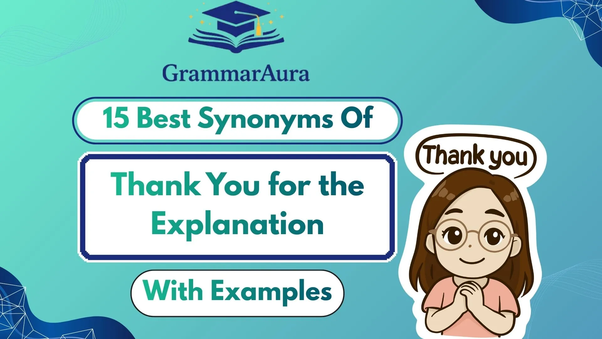 Best Synonyms of ‘Thank You for the Explanation