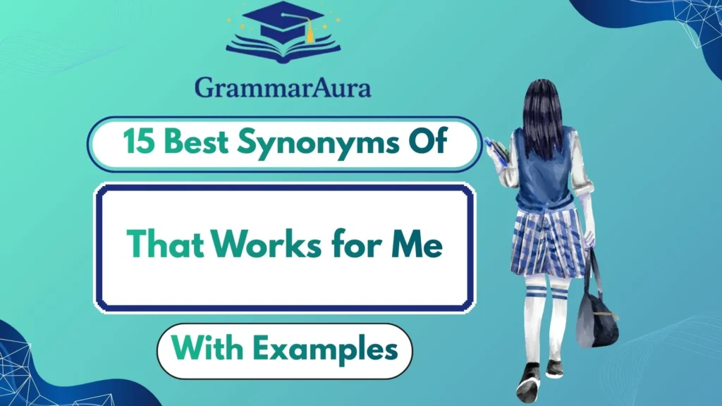 Best Synonyms of ‘That Works for Me’