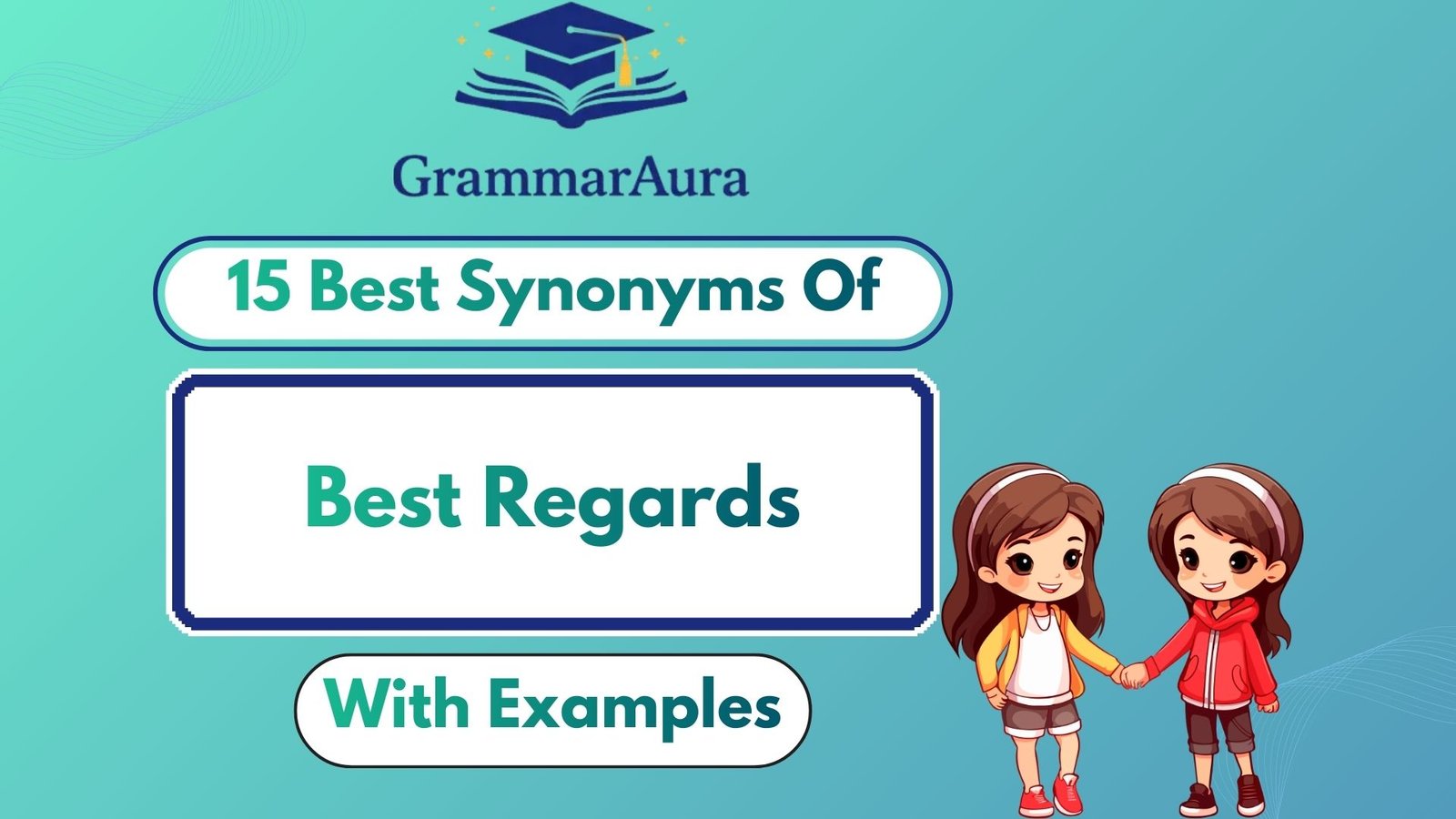 Best Synonyms of ‘Best Regards’
