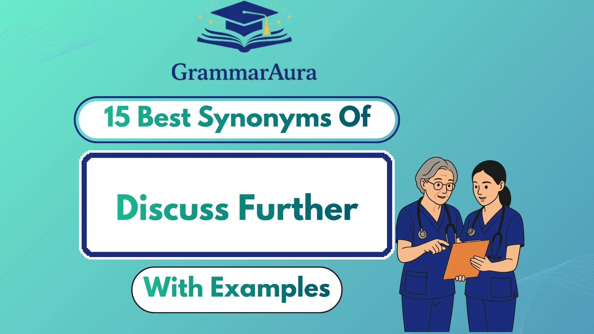 Best Synonyms of ‘Discuss Further’