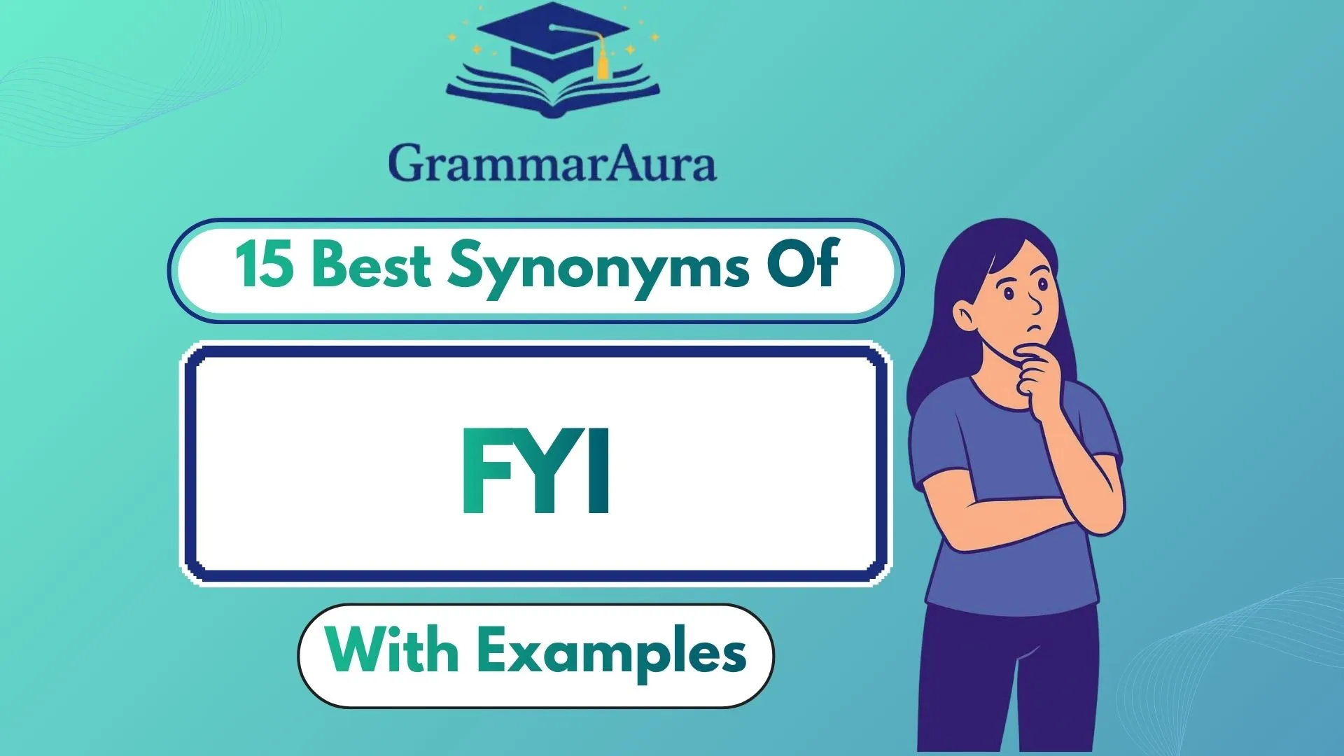 Best Synonyms of ‘FYI’