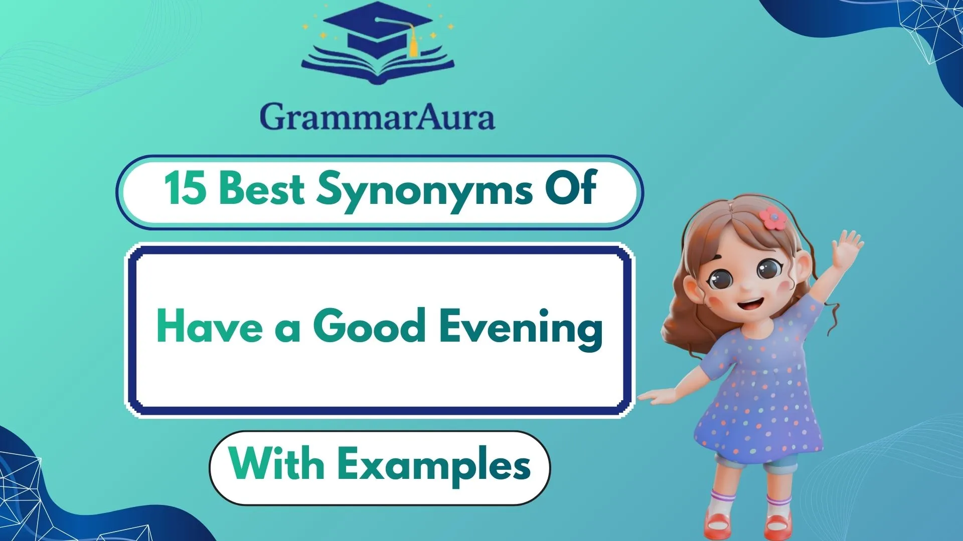 Best Synonyms of ‘Have a Good Evening’
