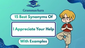 Best Synonyms of ‘I Appreciate Your Help’