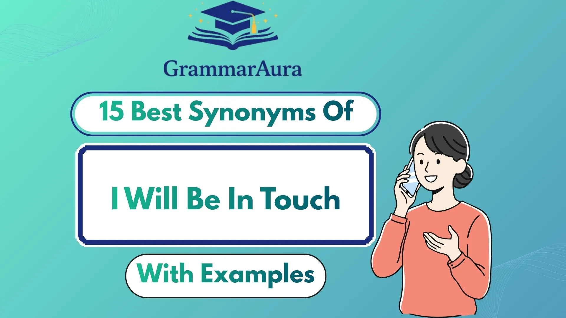 Best Synonyms of ‘I Will Be In Touch’