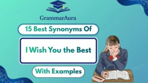 Best Synonyms of ‘I Wish You the Best’