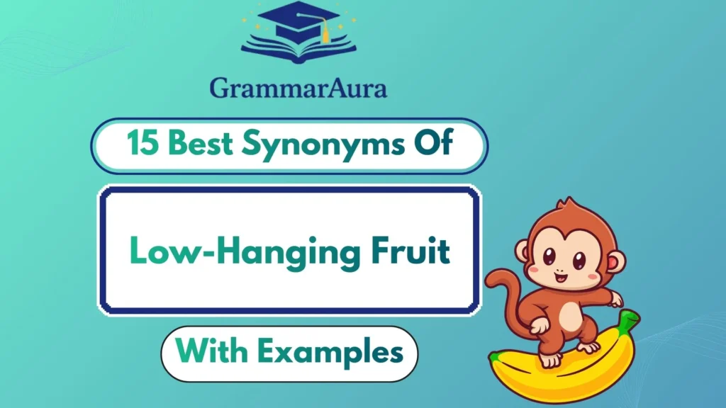 Best Synonyms of ‘Low-Hanging Fruit’