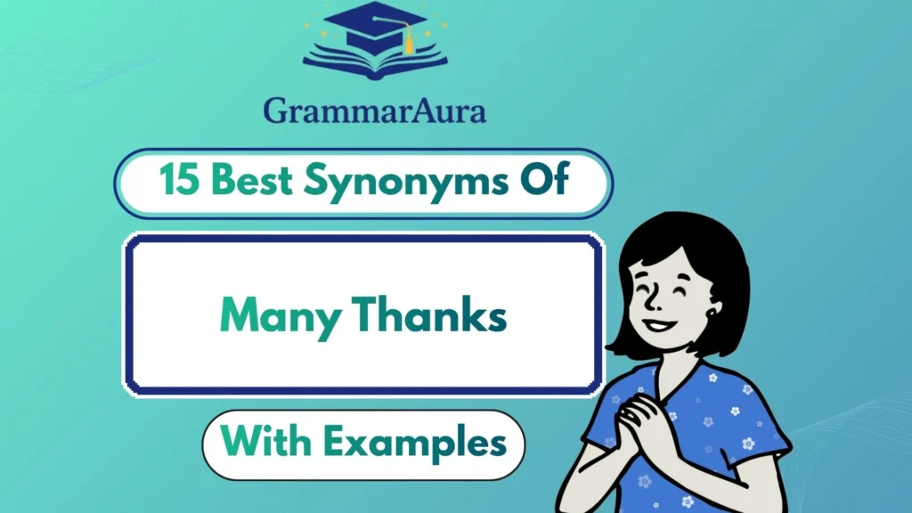 Best Synonyms of ‘Many Thanks’