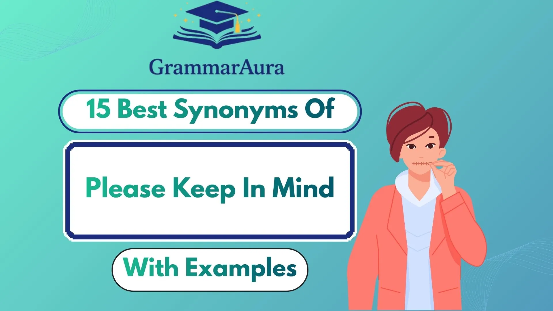 Best Synonyms of ‘Please Keep In Mind’