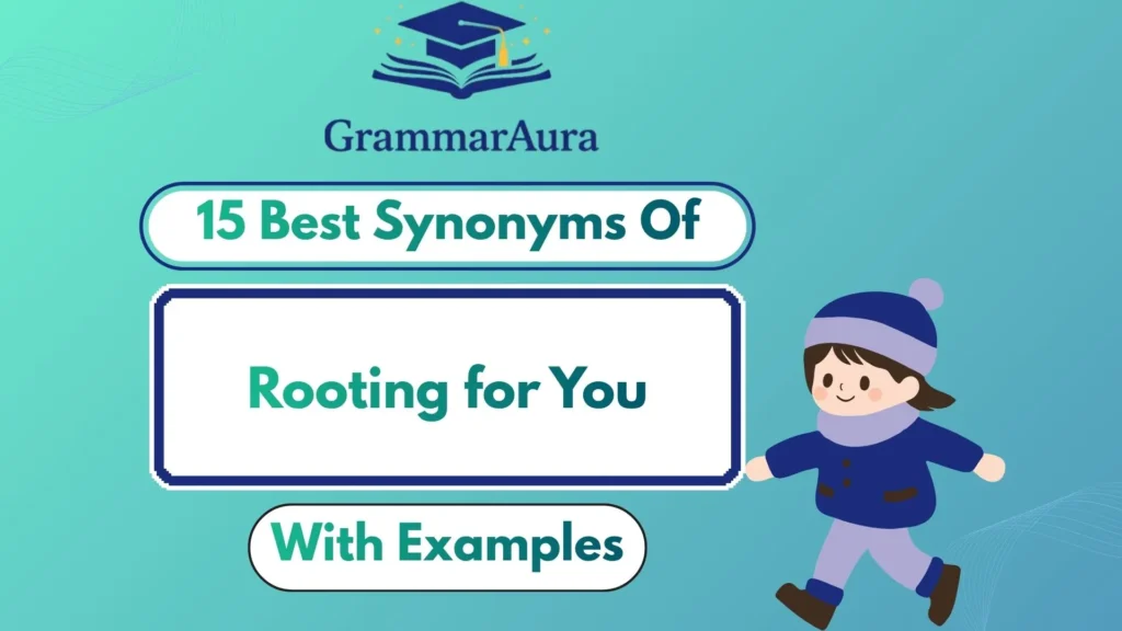 Best Synonyms of ‘Rooting for You’