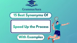 Best Synonyms of ‘Speed Up the Process’