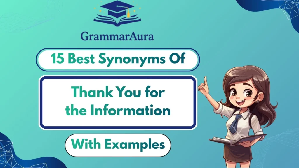 Best Synonyms of ‘Thank You for the Information’