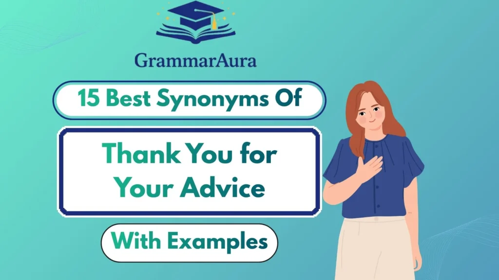 Best Synonyms of ‘Thank You for Your Advice’