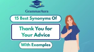 Best Synonyms of ‘Thank You for Your Advice’