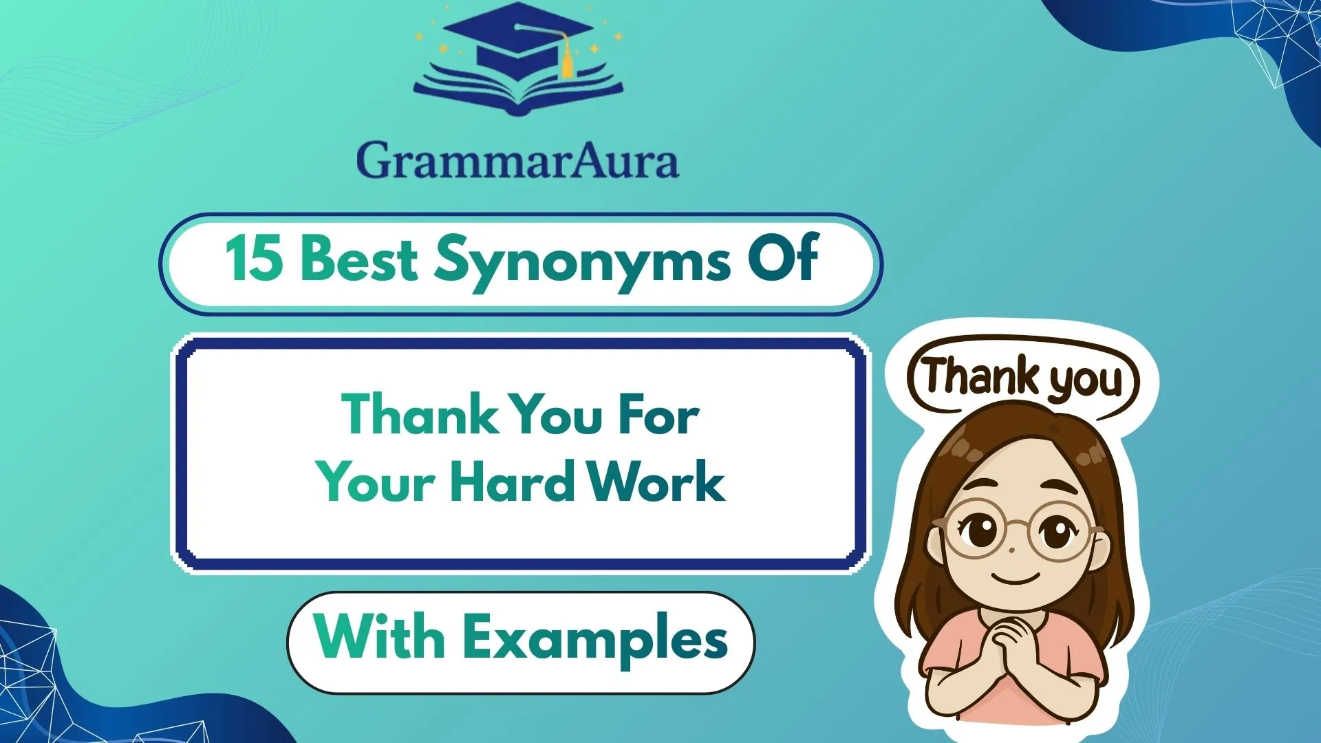 Best Synonyms of ‘Thank You For Your Hard Work’