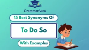 Best Synonyms of ‘To Do So’