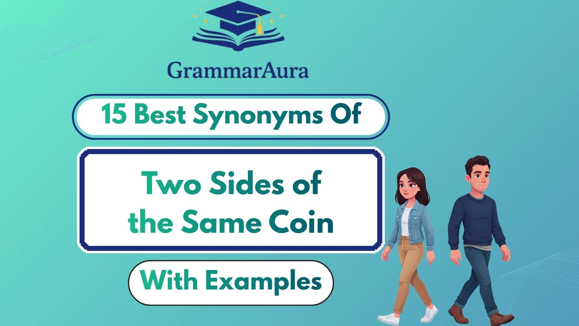 Best Synonyms of ‘Two Sides of the Same Coin’