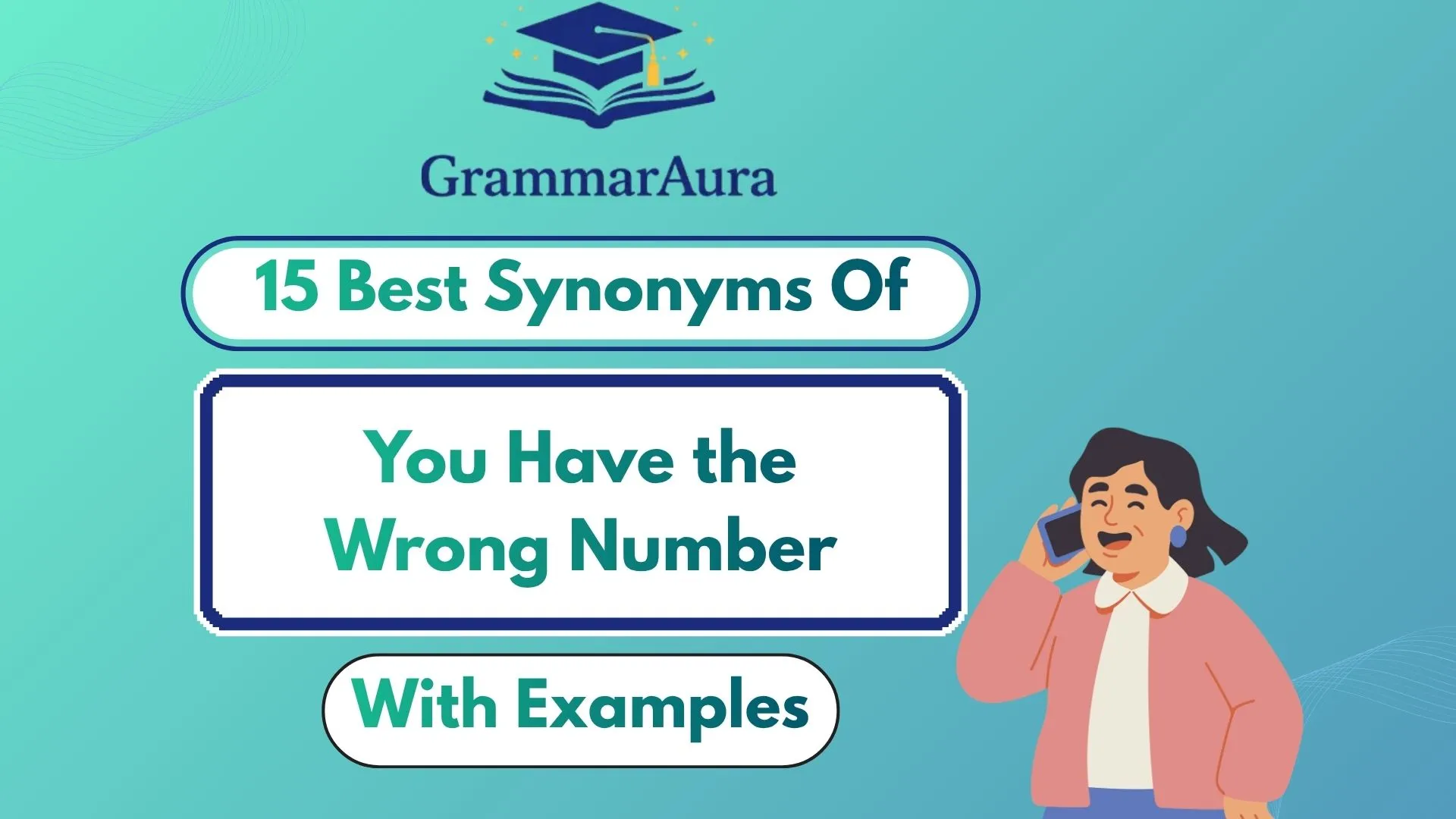 Best Synonyms of ‘You Have the Wrong Number’