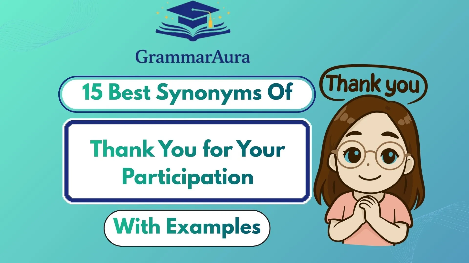 Best Synonyms of ‘Thank You for Your Participation’ (With Examples)