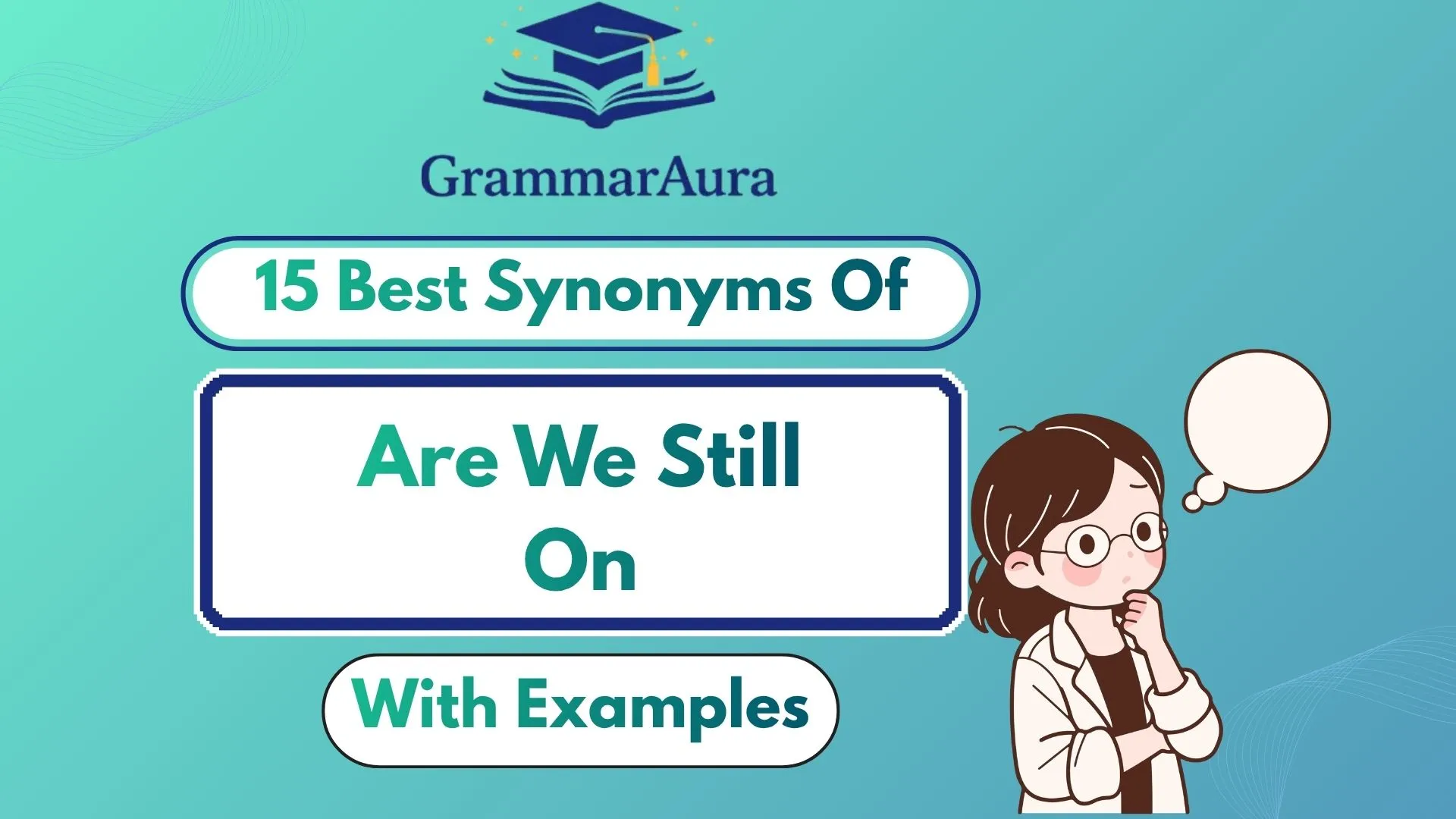 Best Synonyms of ‘Are We Still On?’ Professionally (With Examples)