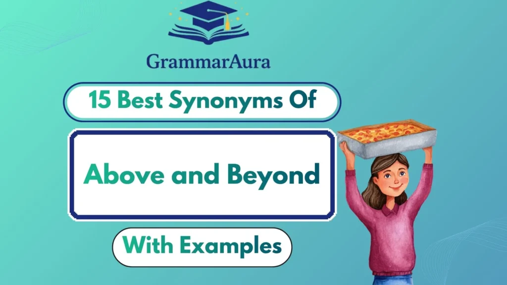 Best Synonyms of ‘Above and Beyond’
