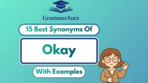 Best Synonyms of ‘Okay’