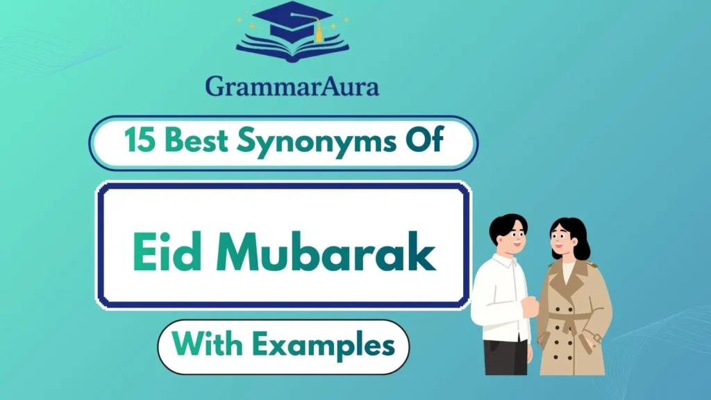 Best Synonyms of ‘Eid Mubarak’ Professionally (With Examples)