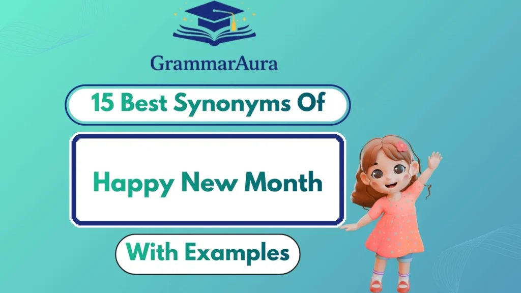 Best Synonyms of ‘Happy New Month’ (With Examples)