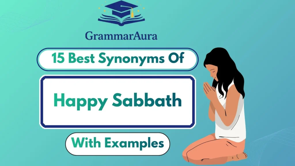 Best Synonyms of “Happy Sabbath” (With Examples)