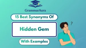 Best Synonyms of ‘Hidden Gem’ Professionally (With Examples)