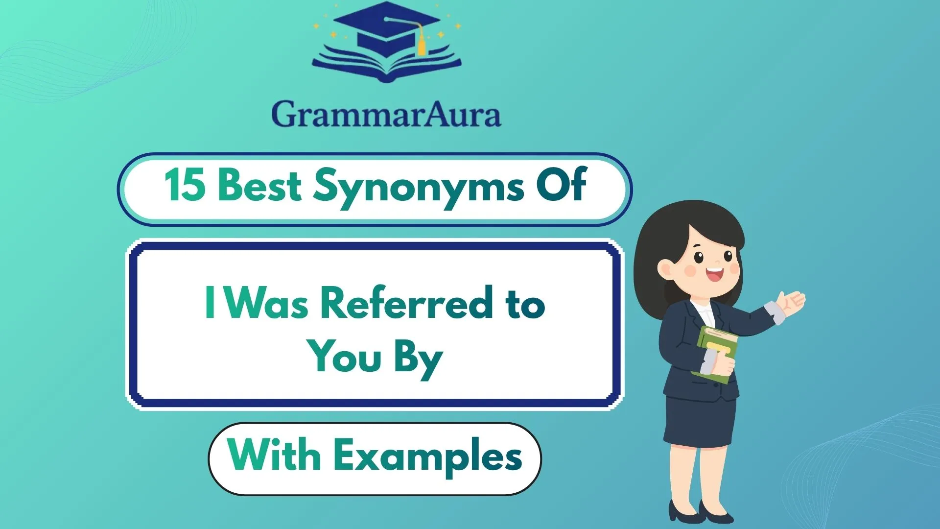 Best Synonyms of ‘I Was Referred to You By’ (With Examples)