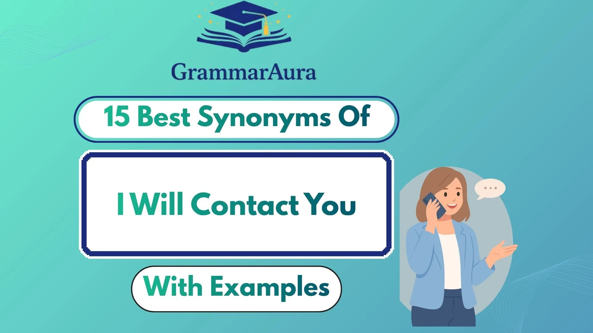 Best Synonyms of “I Will Contact You” (With Examples)