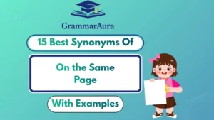 Best Synonyms of ‘On the Same Page’ Professionally (With Examples)
