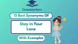 Best Synonyms of ‘Stay in Your Lane’ Professionally (With Examples)