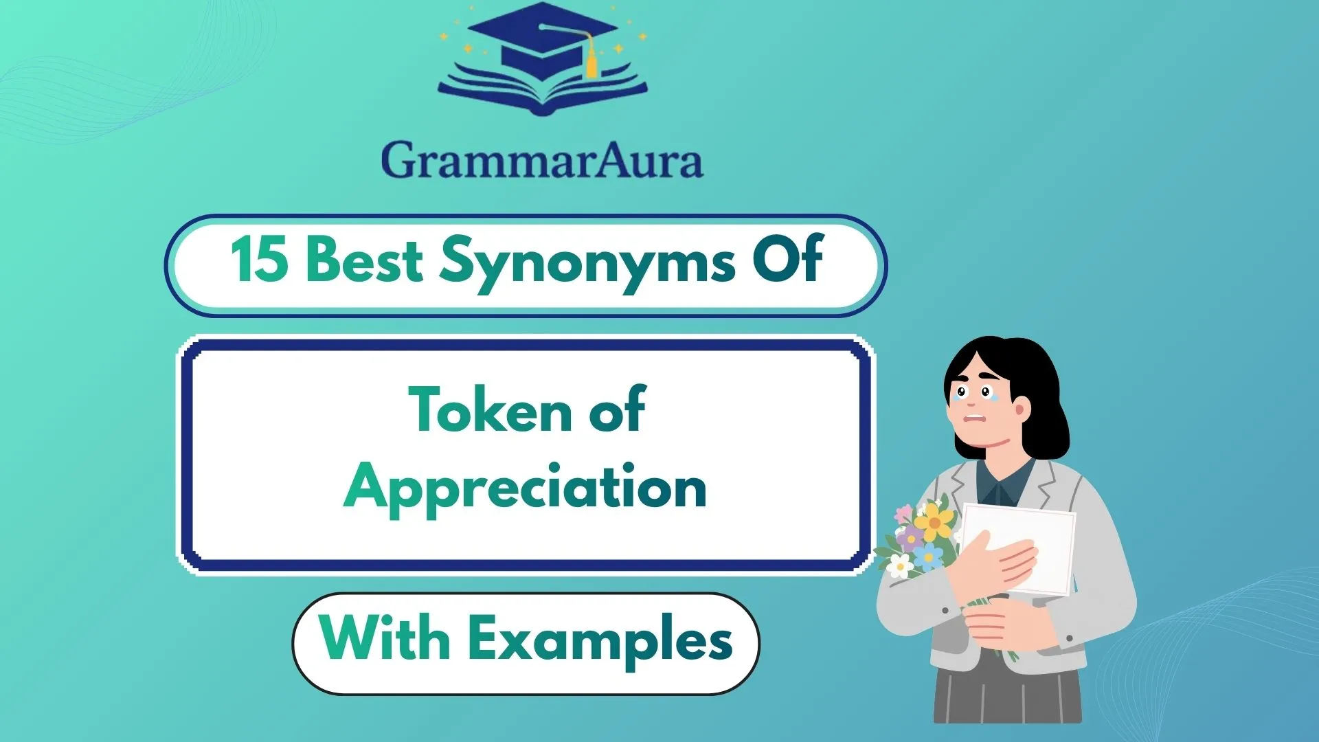 Best Synonyms of ‘Token of Appreciation’ (With Exaples)