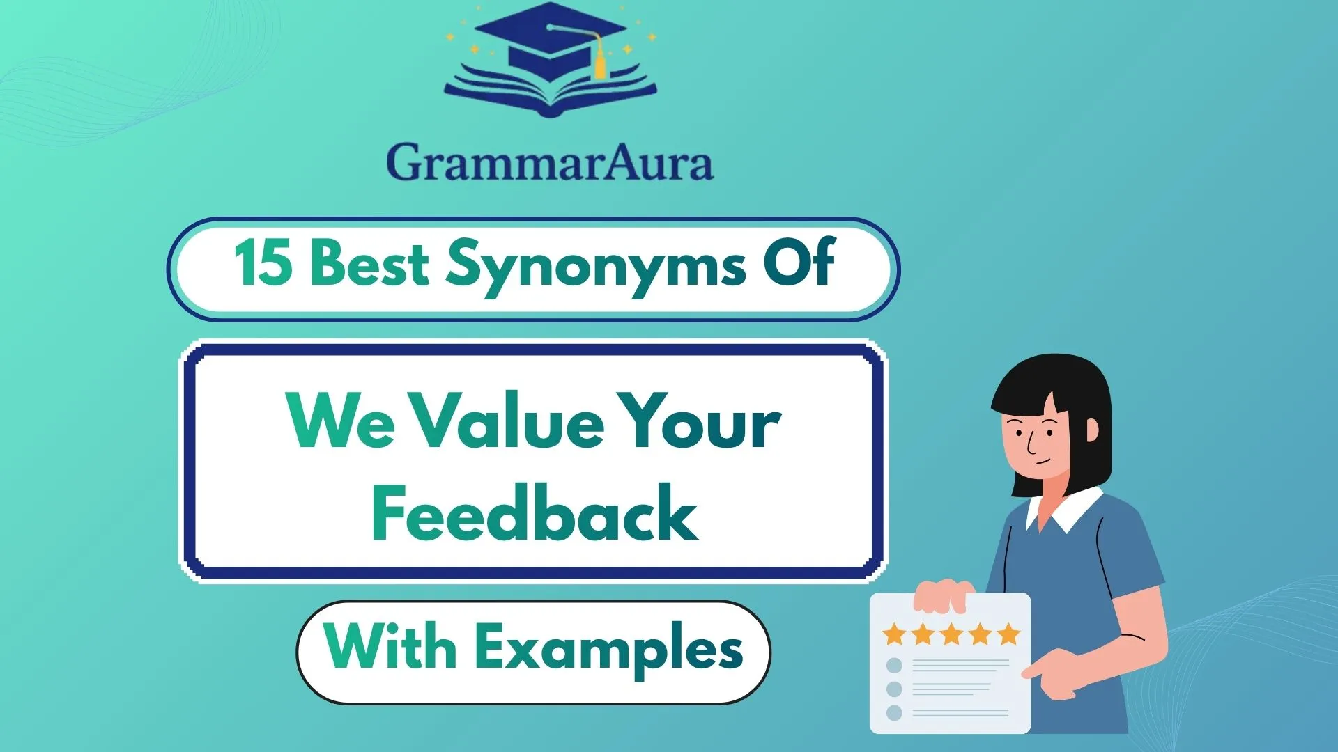 Best Synonyms of ‘We Value Your Feedback’ (With Examples)