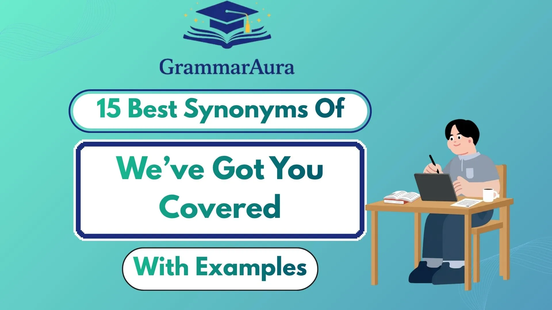 Best Synonyms of ‘We’ve Got You Covered’ (With Examples)