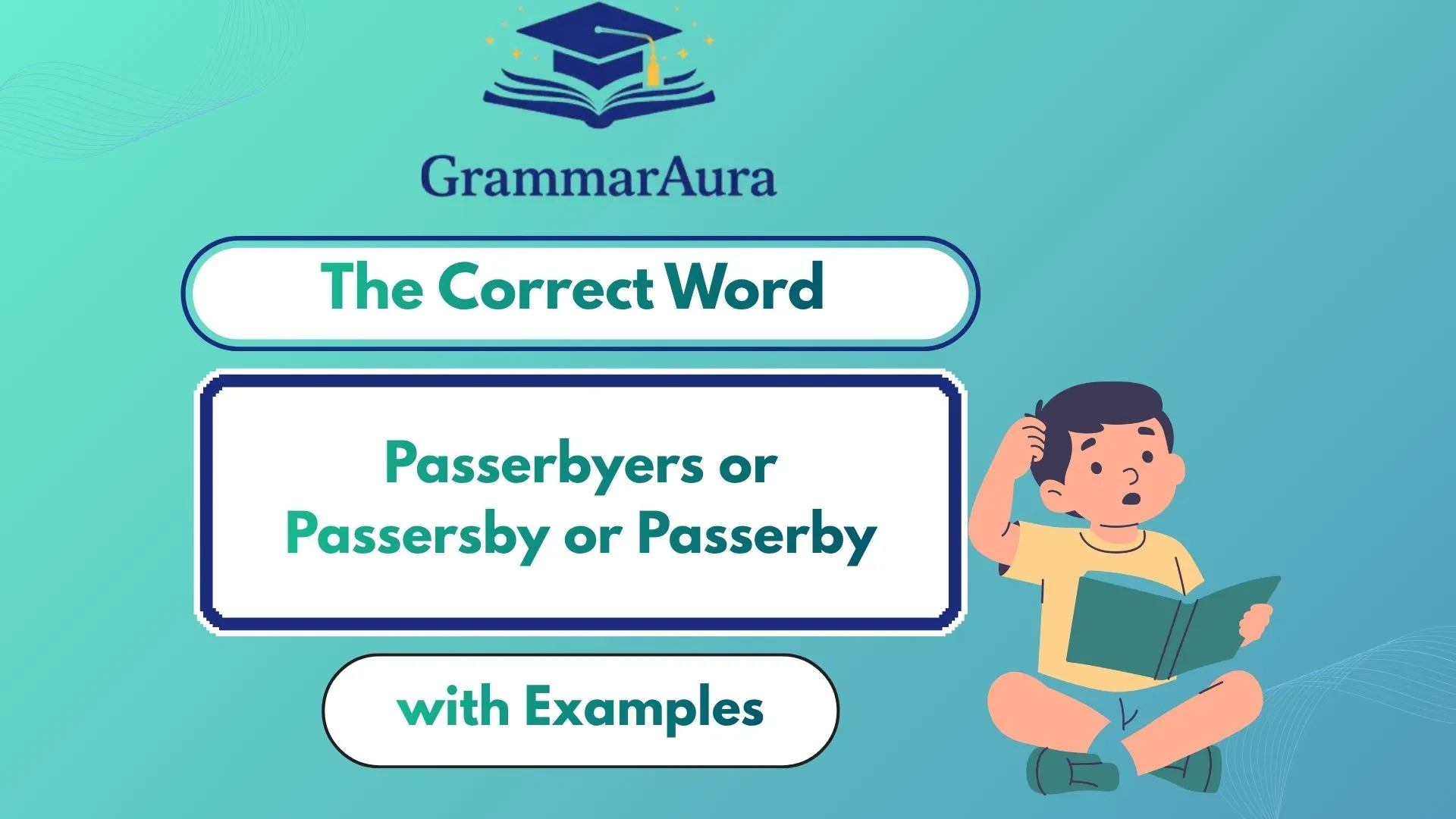 Passerbyers or Passersby or Passerby? The Correct Word Finally Explained